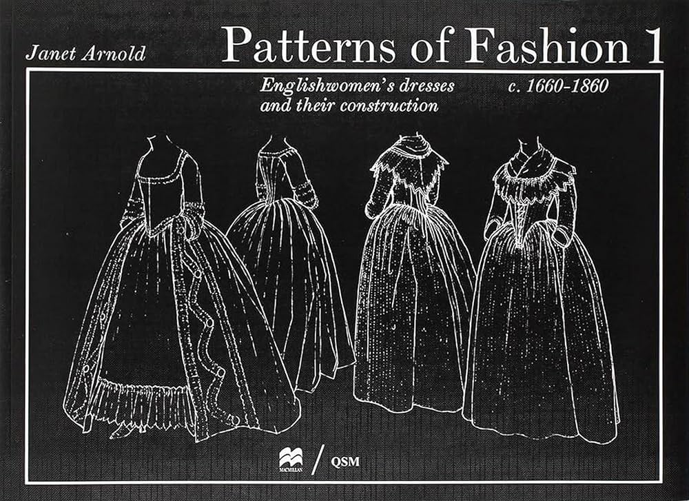 Cubierta de Patterns of Fashion 1: Englishwomen's Dresses and Their Construction c. 1660-1860