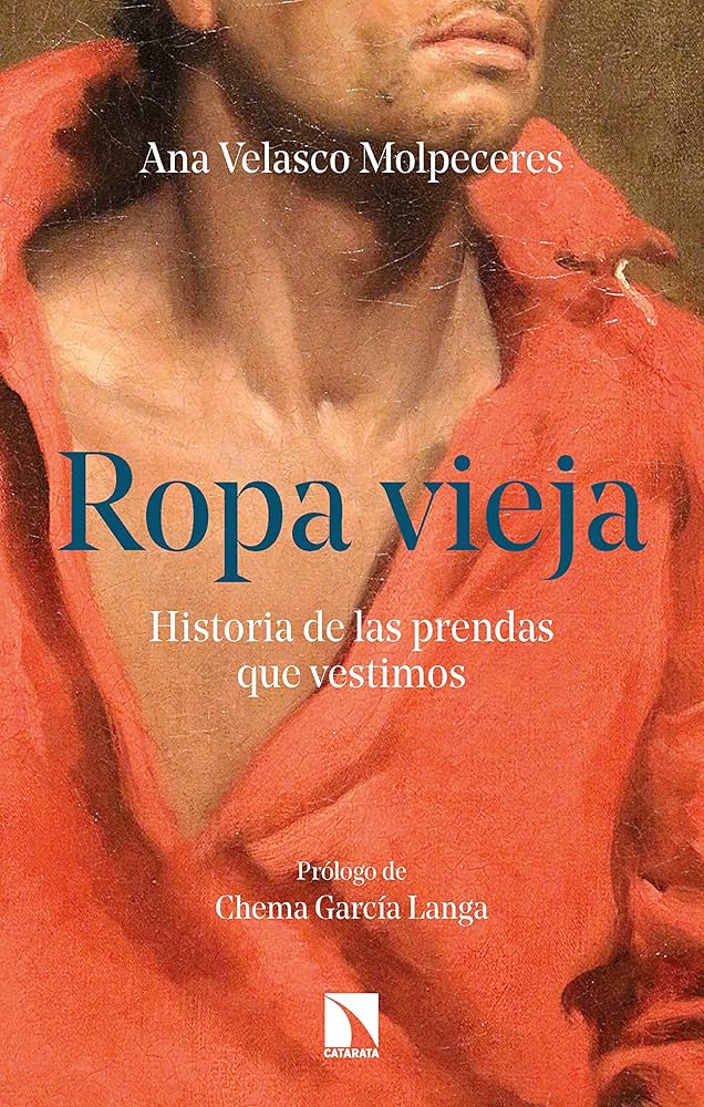 Cubierta de Ropa vieja, historia de las prendas que vestimos