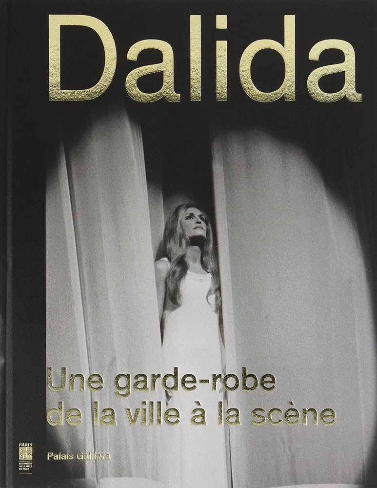 Cubierta de Dalida. Une garde-robe de la ville à la scène