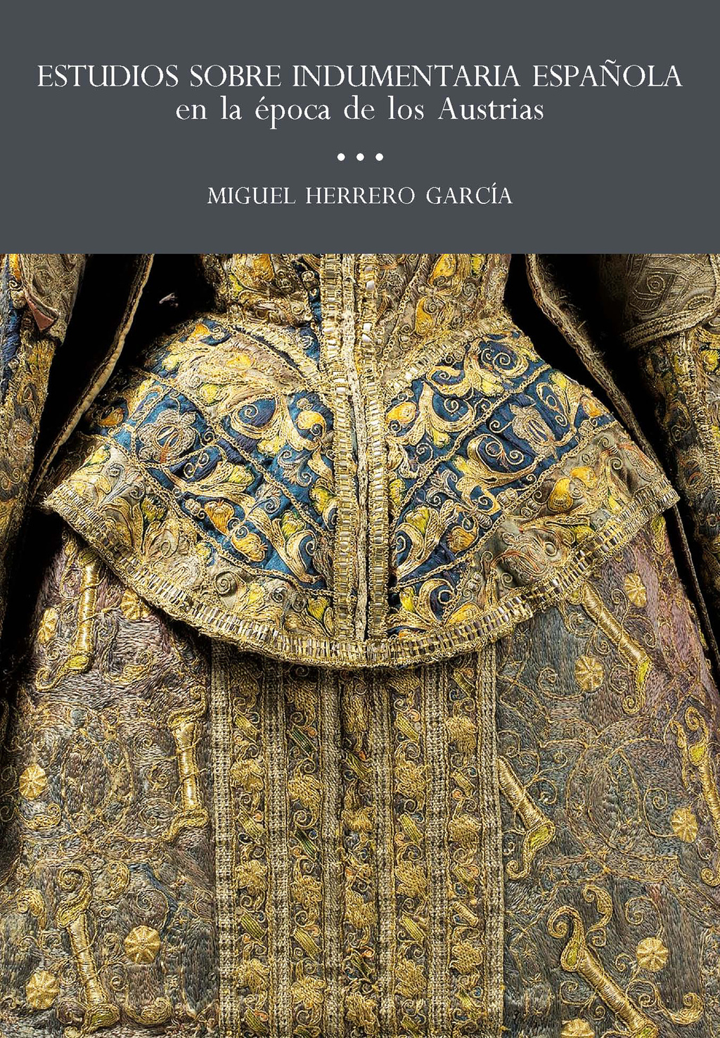 Cubierta de Estudios sobre indumentaria española en la época de los Austrias