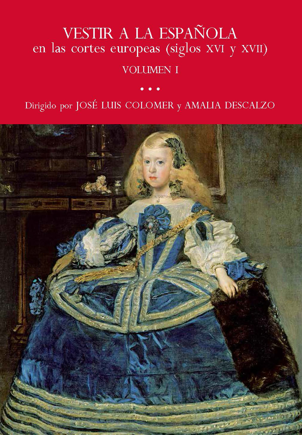 Cubierta de Vestir a la española en las cortes europeas (siglos XVI y XVII)