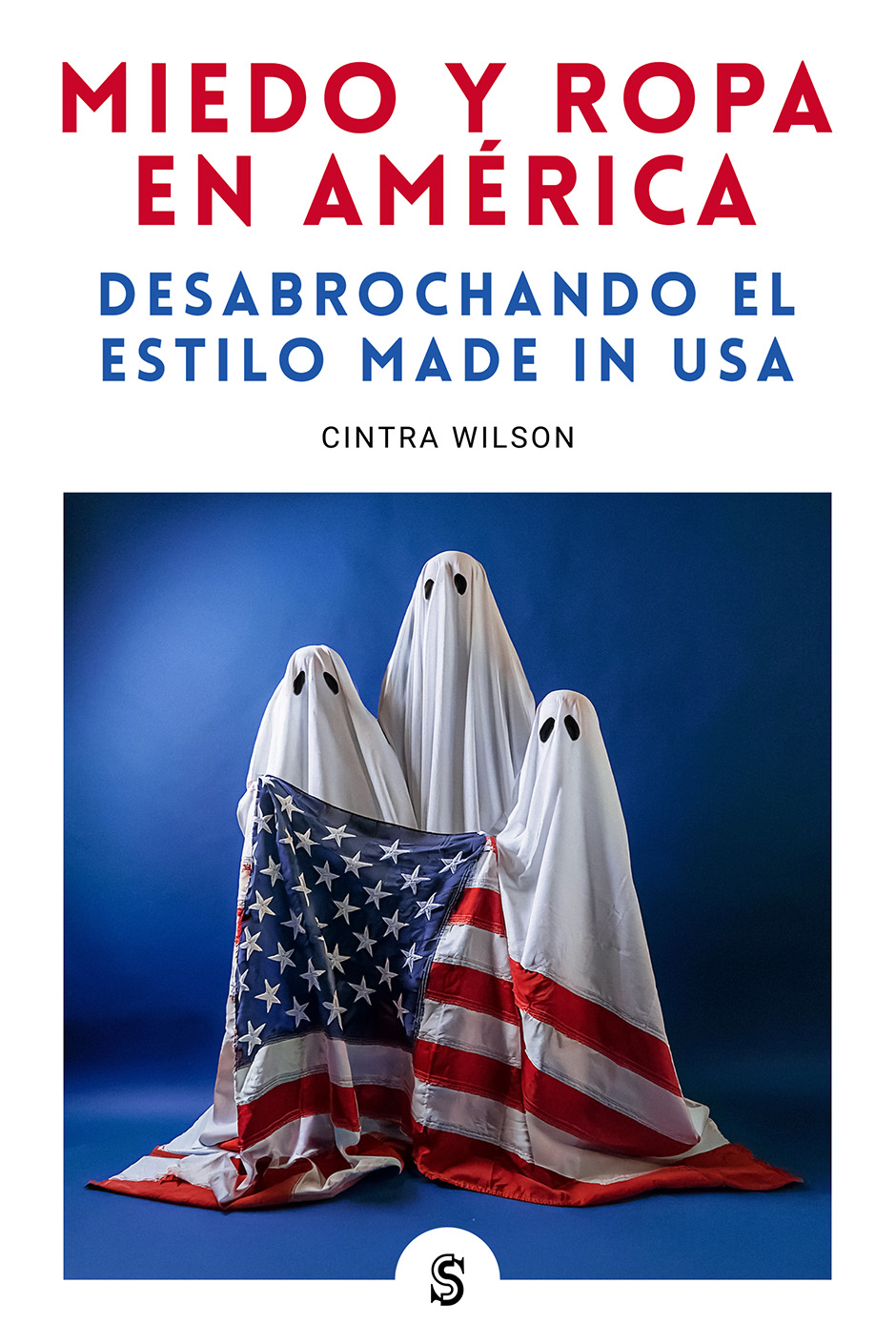 Cubierta de Miedo y ropa en América. Desabrochando el estilo Made in USA