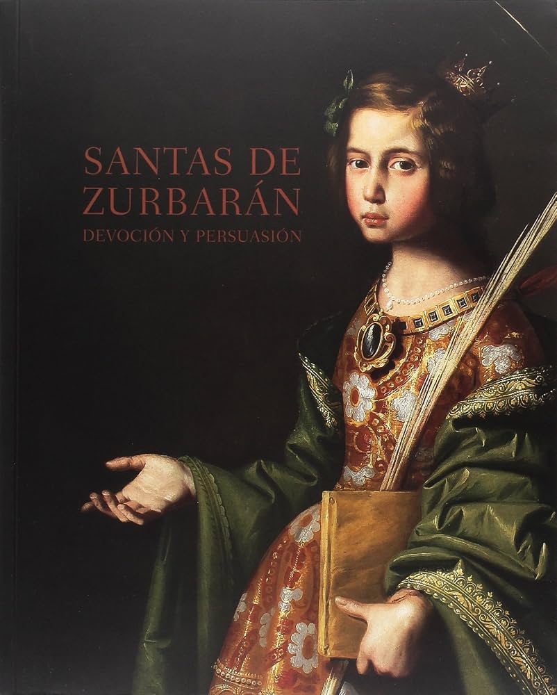 Cubierta de Santas de Zurbarán. Devoción y persuasión