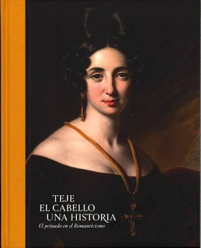 Cubierta de Teje el cabello una historia. El peinado en el Romanticismo