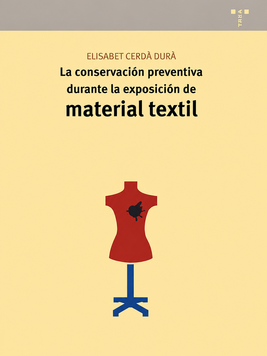 Cubierta de La conservación preventiva durante la exposición de material textil