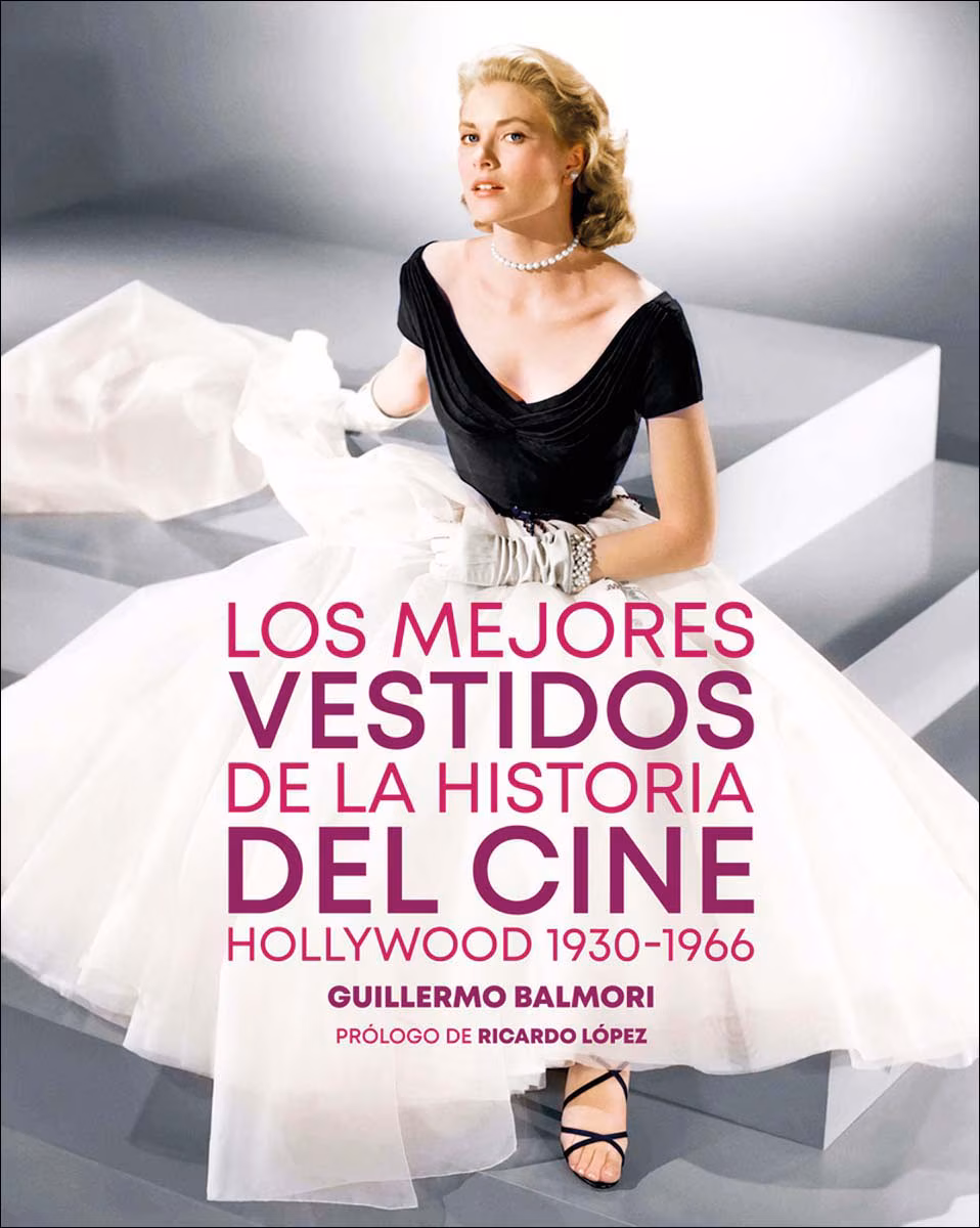 Cubierta de Los mejores vestidos de la historia del cine. Hollywood 1930-1966