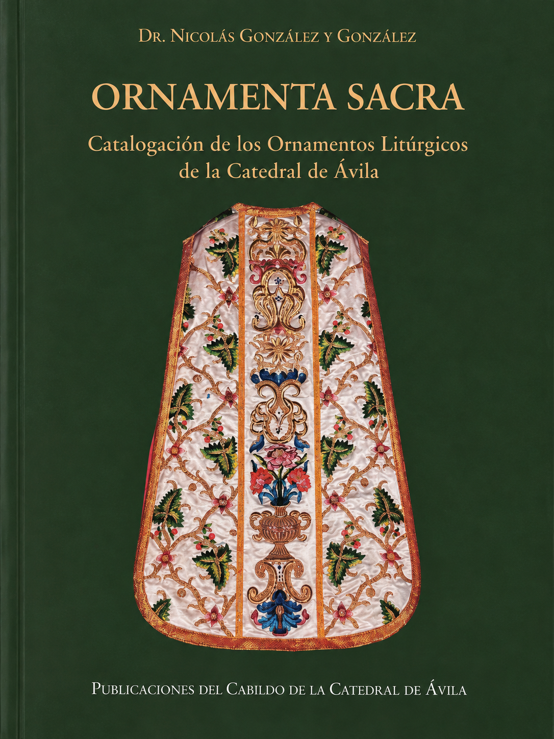 Cubierta de Ornamenta Sacra. Catalogación de los ornamentos litúrgicos de la Catedral de Ávila