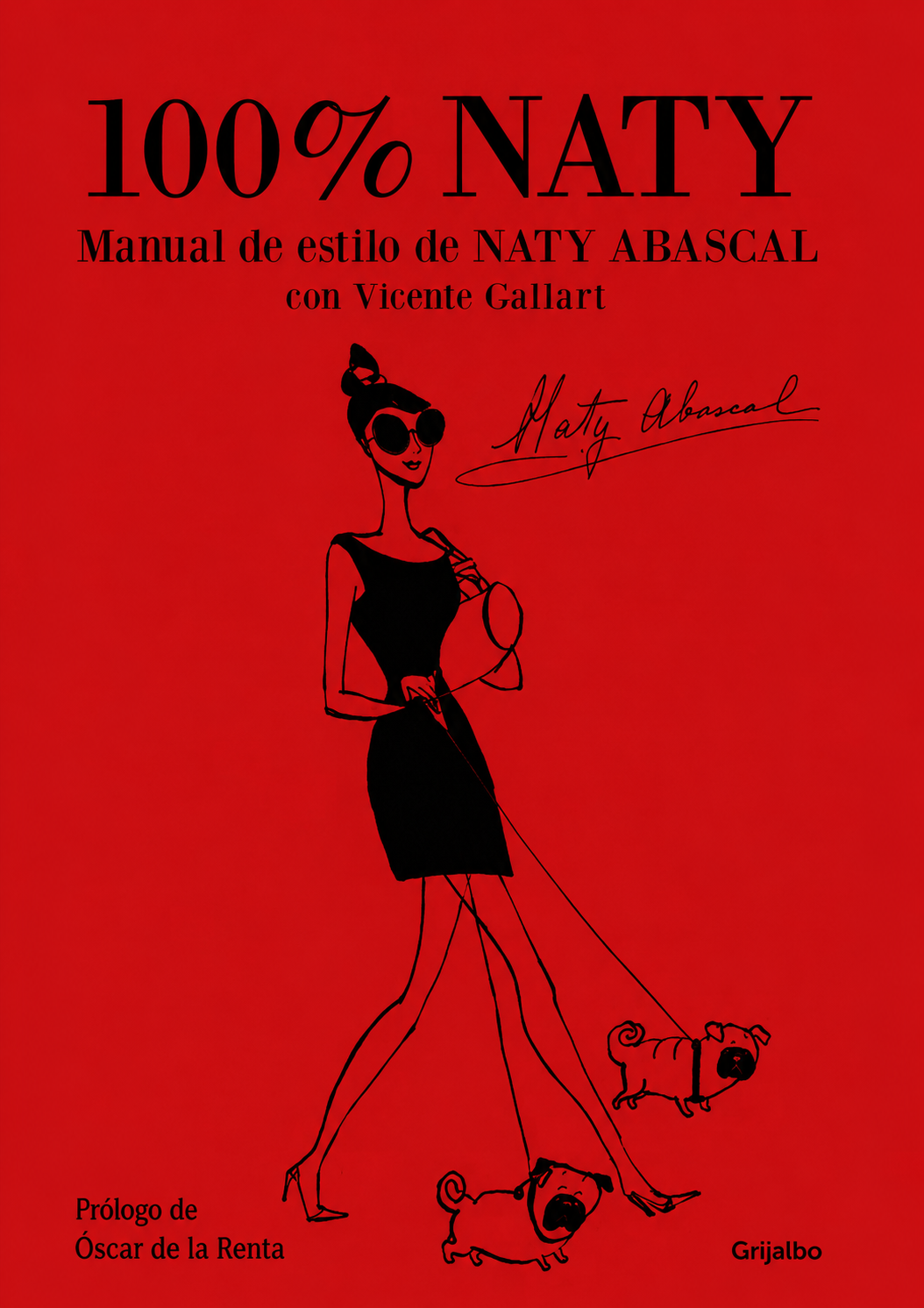 Cubierta de 100% Naty. Manual de estilo de Naty Abascal con Vicente Gallart