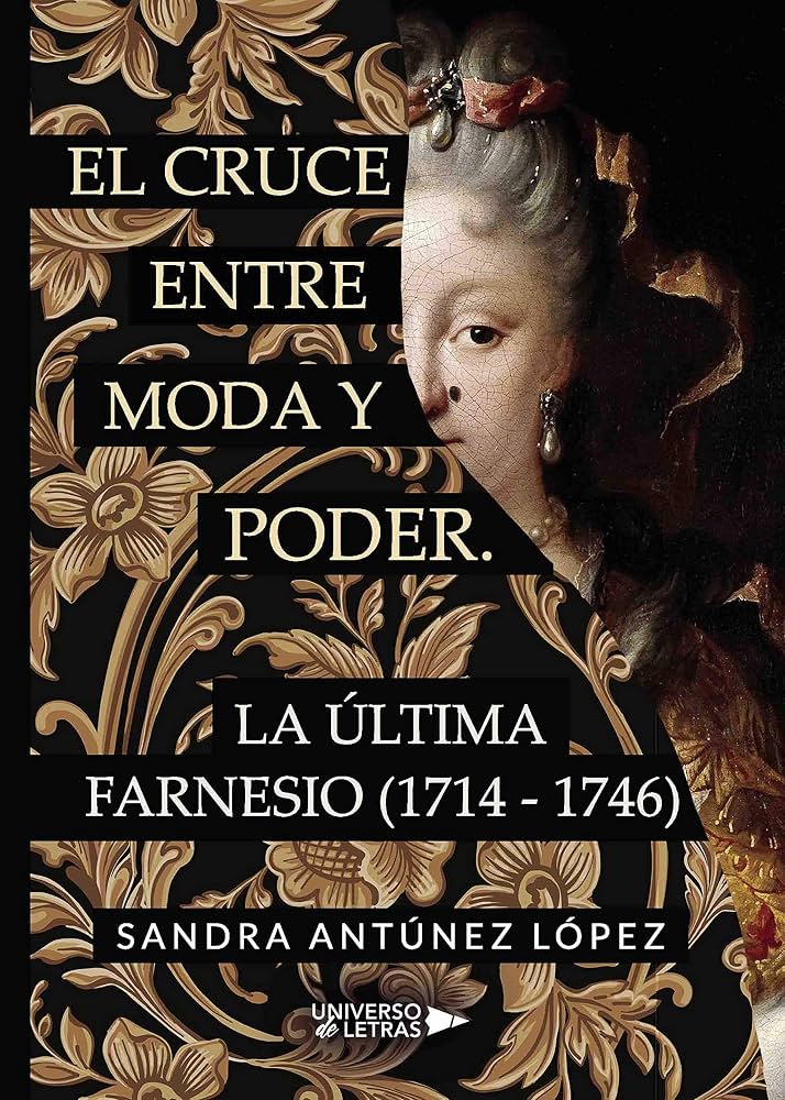 Cubierta de El cruce entre moda y poder. La última Farnesio (1714-1746)